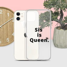 Load image into Gallery viewer, Sis is Queen Clear Case for iPhone®