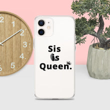 Load image into Gallery viewer, Sis is Queen Clear Case for iPhone®