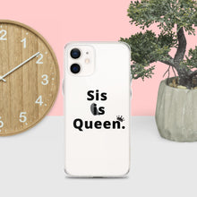 Load image into Gallery viewer, Sis is Queen Clear Case for iPhone®