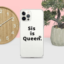 Load image into Gallery viewer, Sis is Queen Clear Case for iPhone®