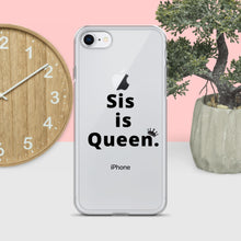 Load image into Gallery viewer, Sis is Queen Clear Case for iPhone®