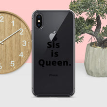 Load image into Gallery viewer, Sis is Queen Clear Case for iPhone®