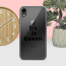 Load image into Gallery viewer, Sis is Queen Clear Case for iPhone®