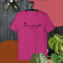 Load image into Gallery viewer, Becoming Her Unisex T-Shirt