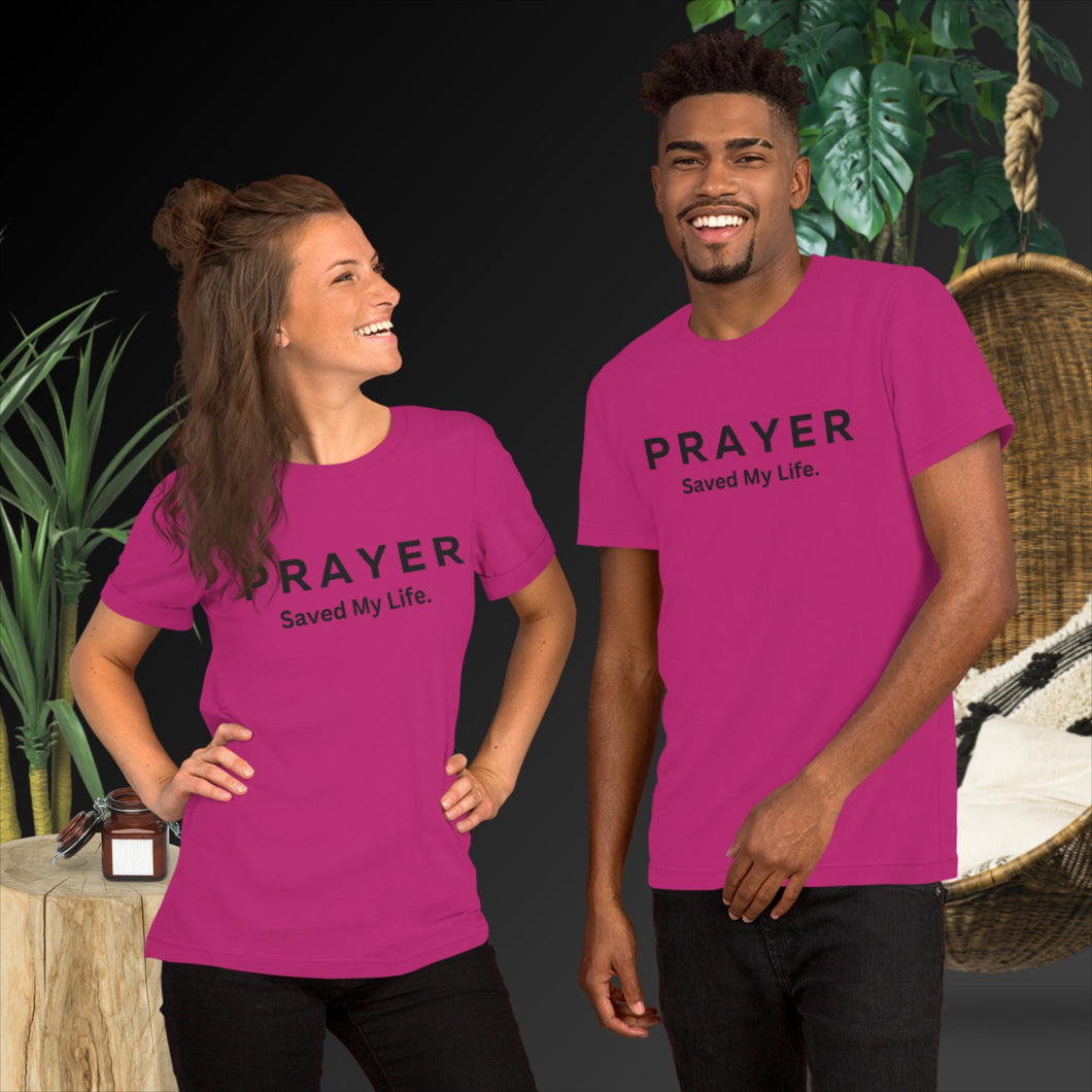 Prayer Saved My Life Unisex T-Shirt